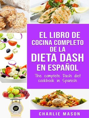 El Libro de Cocina Completo de la Dieta Dash en Español / the Complete Dash Diet Cookbook in Spanish - ebook